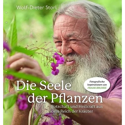 Abbildung von Die Seele der Pflanzen: Botschaft und Heilkraft aus dem Reich Kräuter