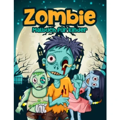 Abbildung von Zombie Malbuch für Kinder: Ein Super mit Einfachen und Gruseligen Zombies Illustrationen Kinder von 4 8 Jahren: Tolles Geschenk Jungen Mädchen: Halloween