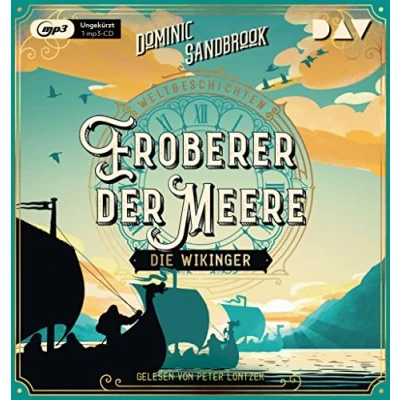 Abbildung von Weltgeschichte(n). Eroberer der Meere: Die Wikinger: Ungekürzte Lesung mit Peter Lontzek (1 mp3 CD) (Die Weltgeschichten Reihe)