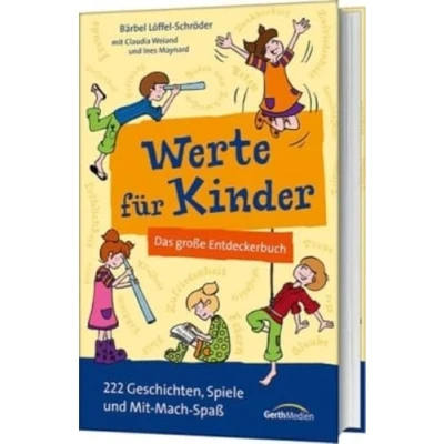 Abbildung von Werte für Kinder: Das große Entdeckerbuch 222 Geschichten, Spiele und Mit Mach Geschichten