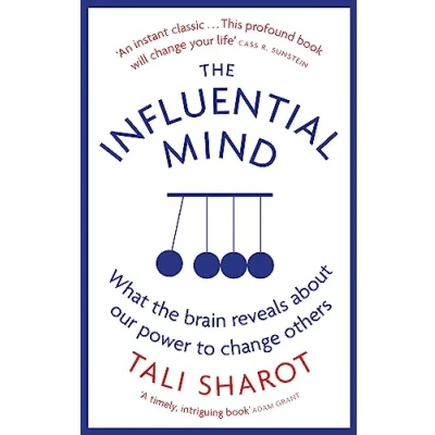 Abbildung von the Influential Mind: What Brain Reveals About Our Power to Change Others