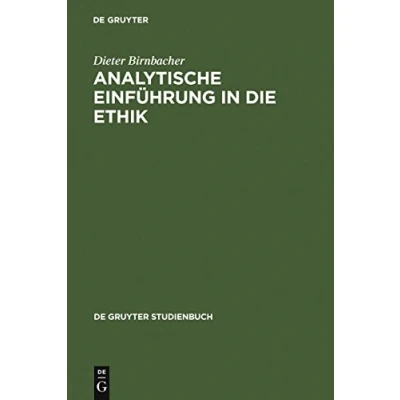 Abbildung von Analytische Einführung in die Ethik (De Gruyter Studienbuch)