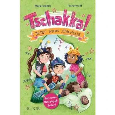 Abbildung von Tschakka! Jetzt wird&#039;s stachelig!: Kinderbuch ab 8 Jahren über beste Freunde, Heldenhühner und wie man die Welt rettet