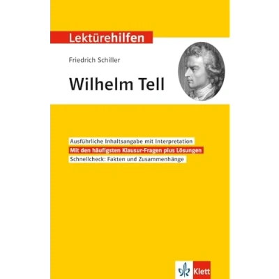 Abbildung von Klett Lektürehilfe Friedrich Schiller Wilhelm Tell: Interpretationshilfe für die 8. 10. Klasse: Oberstufe und Abitur (Klett Lektürehilfen)