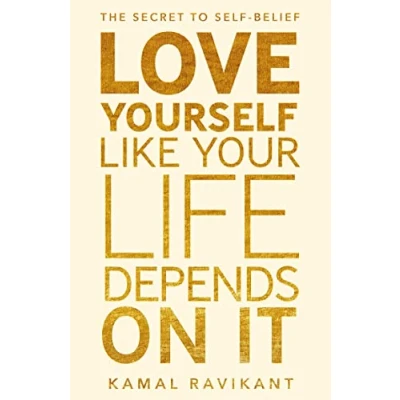 Abbildung von Love Yourself Like Your Life Depends on It: The positive self help phenomenon