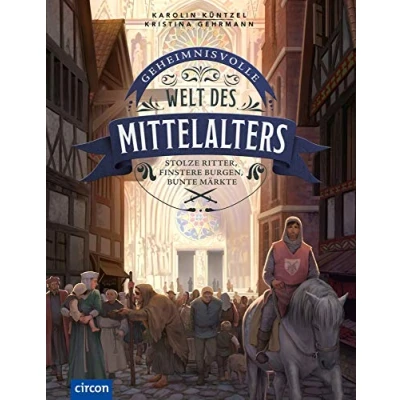 Abbildung von Geheimnisvolle Welt des Mittelalters: Stolze Ritter, finstere Burgen, bunte Märkte