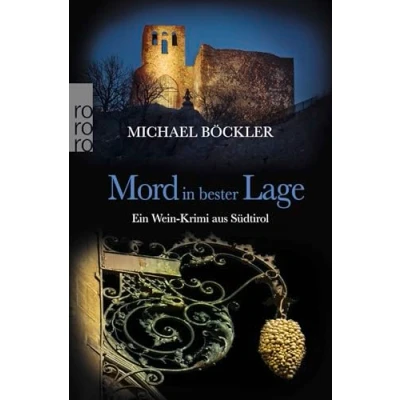 Abbildung von Mord in bester Lage: Ein Wein Krimi aus Südtirol