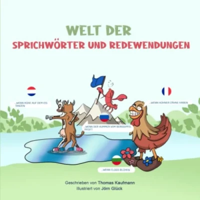Abbildung von Welt der Sprichwörter und Redewendungen: 400 lustige aus über 70 Ländern