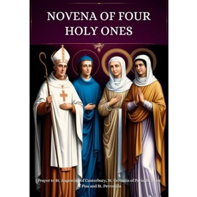 Abbildung von Novena of Four Holy Ones: Prayer to St. Augustine Canterbury, Germain Paris, Bona Pisa and Petronilla