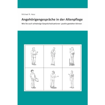 Abbildung von Angehörigengespräche in der Altenpflege: Wie Sie auch schwierige Gesprächssituationen positiv gestalten können