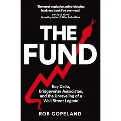 Abbildung von The Fund: Ray Dalio, Bridgewater Associates and Unraveling of a Wall Street Legend