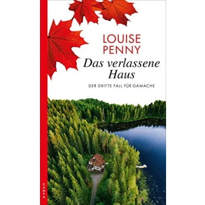 Abbildung von Das verlassene Haus: Der dritte Fall für Gamache (Ein Gamache)