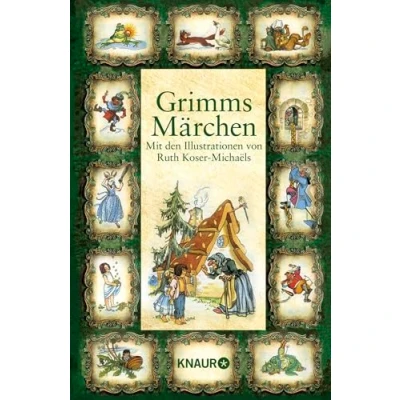 Abbildung von Grimms Märchen: Mit den Illustrationen von Ruth Koser Michaëls