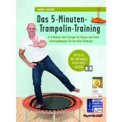 Abbildung von das 5 Minuten Trampolin Training: In 4 Wochen mehr Energie für Körper und Seele. Schwingübungen Mini Trampolin. Give me five: Inkl. kostenlosem Online Video Coaching