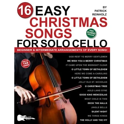 Abbildung von 16 Easy Christmas Songs for Solo Cello: Beginner and Intermediate Arrangements of Every Song—Silent Night, Jingle Bells, 14 Other Carols!