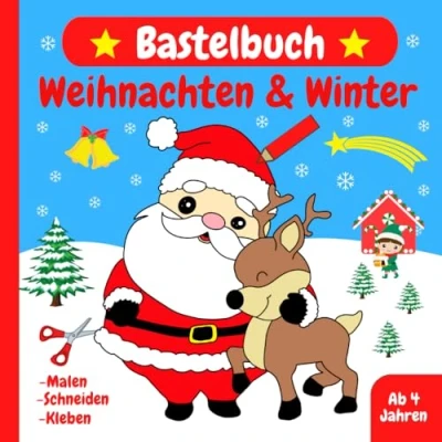 Abbildung von Bastelbuch Weihanchten &amp; Winter: Ausschneidebuch ab 4 Jahre für Jungen und Mädchen Schneiden, Malen, Kleben Basteln Ausschneiden Kinder Jahren