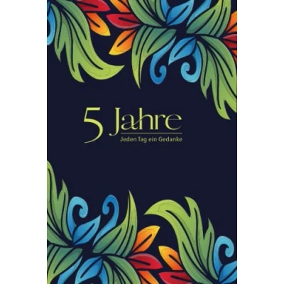 Abbildung von 5 Jahre Jeden Tag ein Gedanke Minimalistisches Jahres Tagebuch ohne Fragen und undatiert ca. DIN A5 glänzendes Hardcover: Eine Zeile pro ... Für mehr Achtsamkeit Motivation.