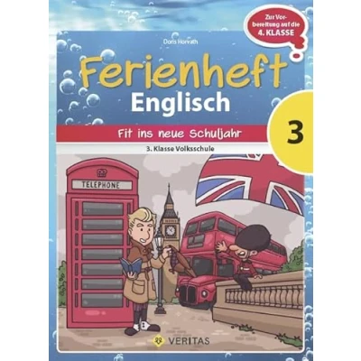 Abbildung von Englisch Ferienhefte Volksschule 3. Klasse: Ferienheft Klasse Zur Vorbereitung auf die 4. mit eingelegten Lösungen