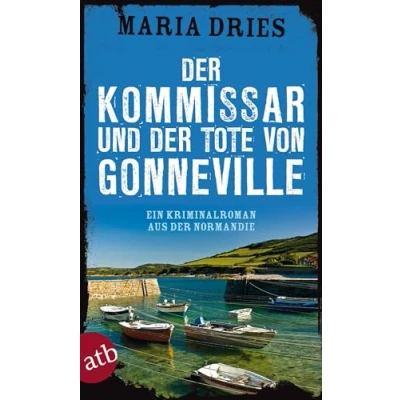 Abbildung von der Kommissar und Tote von Gonneville: Ein Kriminalroman aus Normandie (Kommissar Philippe Lagarde, Band 5)