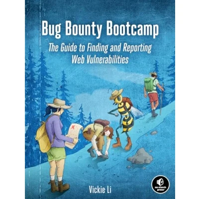 Abbildung von Bug Bounty Bootcamp: The Guide to Finding and Reporting Web Vulnerabilities
