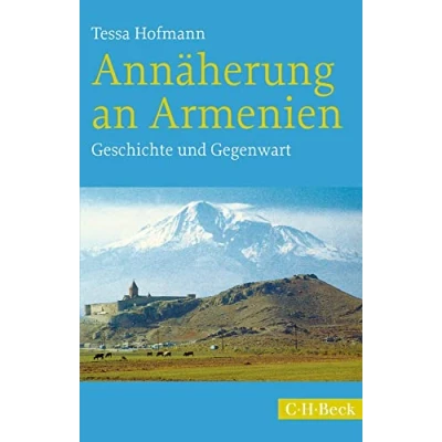 Abbildung von Annäherung an Armenien: Geschichte und Gegenwart (Beck Paperback)