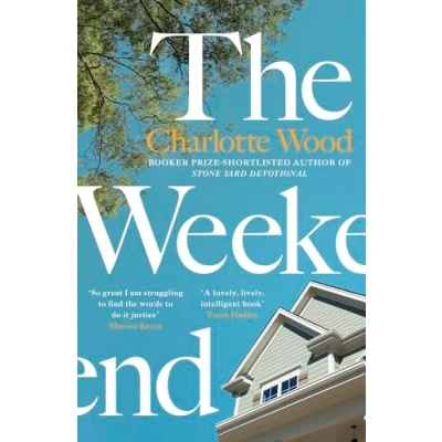 Abbildung von the Weekend: From Booker Prize shortlisted author of Stone Yard Devotional
