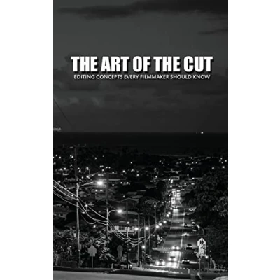 Abbildung von The Art Of Cut: Editing Concepts Every Filmmaker Should Know