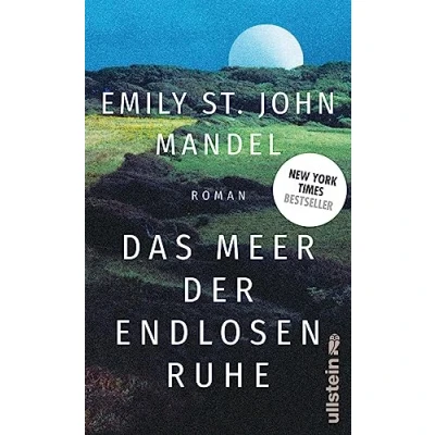 Abbildung von Das Meer der endlosen Ruhe: Roman neue große New York Times Bestsellerautorin