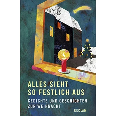 Abbildung von Alles sieht so festlich aus. Gedichte und Geschichten zur Weihnacht: Deutsch Lektüre, Deutsche Klassiker der Literatur 19620 (Reclams Universal Bibliothek)