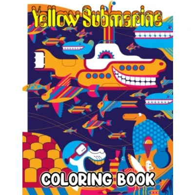 Abbildung von Yellow Submarine Coloring Book: A Fabulous Book For Fans Of All Ages With Several Images Submarine. One The Best Ways To Relax And Enjoy Fun.
