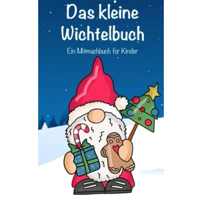 Abbildung von Das kleine Wichtelbuch! Ein Mitmachbuch für Kinder: lustiges Beschäftigungsbuch mit Labyrinthen, Rätseln, Ausmalseiten und vielem mehr!