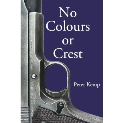 Abbildung von No Colours or Crest: The Secret Struggle for Europe (Peter Kemp War Trilogy, Band 2)