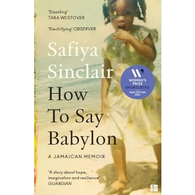 Abbildung von How To Say Babylon: A Jamaican memoir ― the inspiring shortlisted for Women’s Prize Non Fiction 2024