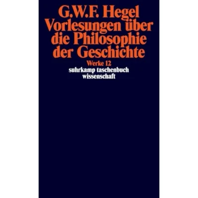 Abbildung von Suhrkamp Taschenbuch Wissenschaft Nr. 612: Georg Wilhelm Friedrich Hegel Werke Band 12: Vorlesungen über die Philosophie der Geschichte