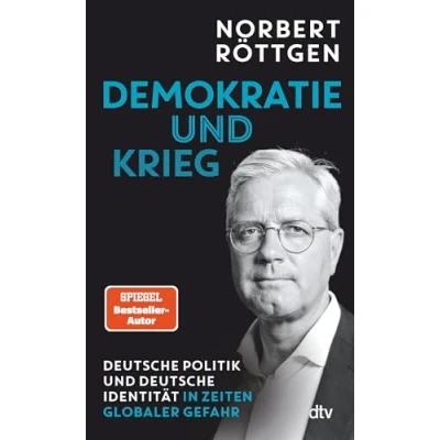 Abbildung von Demokratie und Krieg: deutsche Politik Identität in Zeiten globaler Gefahr Deutschlands bekanntester Außenpolitiker skizziert einen Weg die Zukunft