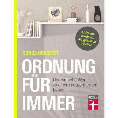 Abbildung von Ordnung für immer Nachhaltig aufräumen, Chaos beseitigen, innere Balance finden: Der einfache Weg zu einem aufgeräumten Leben