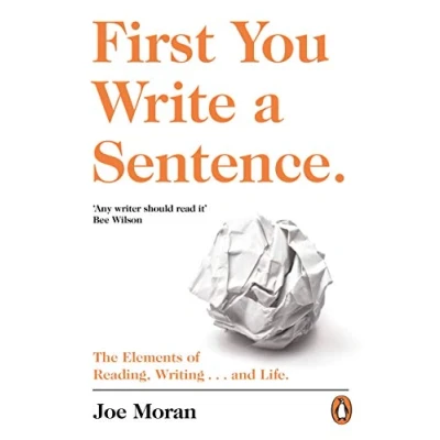 Abbildung von First You Write a Sentence.: The Elements of Reading, Writing … and Life.