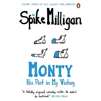 Abbildung von Monty: His Part in My Victory (Spike Milligan War Memoirs, Band 3)