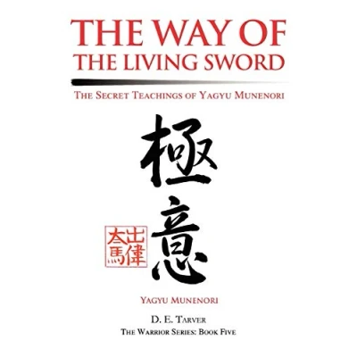 Abbildung von The Way of Living Sword: Secret Teachings Yagyu Munenori