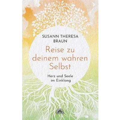 Abbildung von Reise zu deinem wahren Selbst: Herz und Seele im Einklang