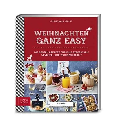Abbildung von Weihnachten ganz easy: Die besten Rezepte für eine stressfreie Advents und Weihnachtszeit (Yummy)