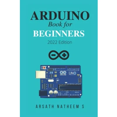 Abbildung von ARDUINO Book for Beginners: GETTING STARTED WITH AND BASIC PROGRAMMING PROJECTS (New Edition 2022)