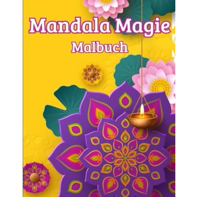 Abbildung von Mandala Magie: Malbuch für Erwachsene, mit 50 magischen und inspirierenden Motiven, Entspannung, Stressabbau Achtsamkeit.