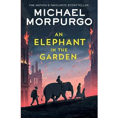Abbildung von An Elephant in the Garden: A classic children’s novel set during Second World War, from bestselling author of War Horse