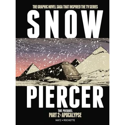 Abbildung von Snowpiercer: Prequel 2: Apocalypse (Snowpiercer the Prequel, 2, Band 2)
