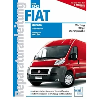 Abbildung von Fiat Ducato Typ 250 2,2l, 2,3l 3,0l Dieselmotoren: Baujahr von 2006 2014 (Reparaturanleitungen)
