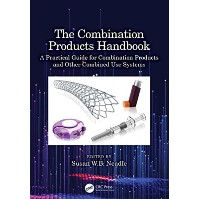Abbildung von The Combination Products Handbook: A Practical Guide for and Other Combined Use Systems