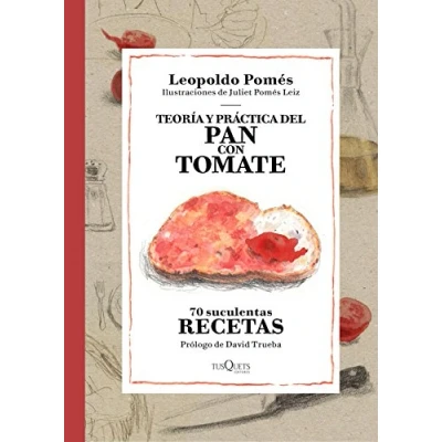 Abbildung von Teoría y práctica del pan con tomate