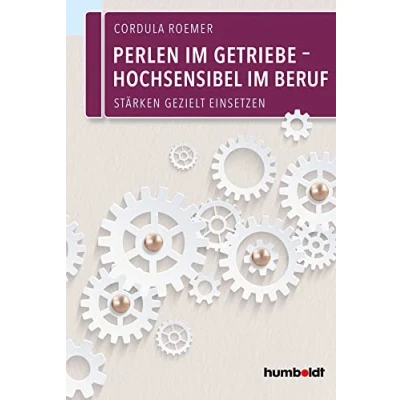 Abbildung von Perlen im Getriebe Hochsensibel Beruf: Stärken gezielt einsetzen