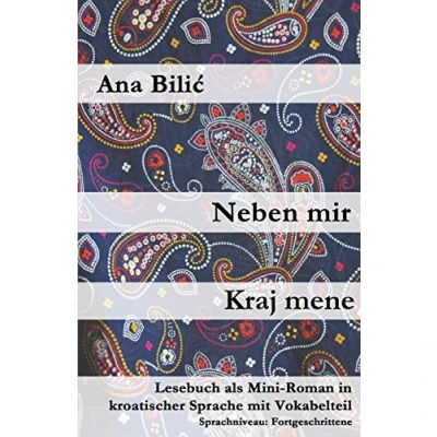 Abbildung von Neben mir / Kraj mene: Lesebuch als Mini Roman in kroatischer Sprache mit Vokabelteil (Kroatisch leicht Romane)